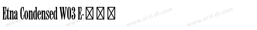 Etna Condensed W03 E字体转换